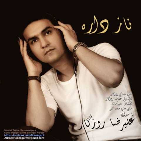 دانلود آهنگ جدید علیرضا روزگار ناز داره